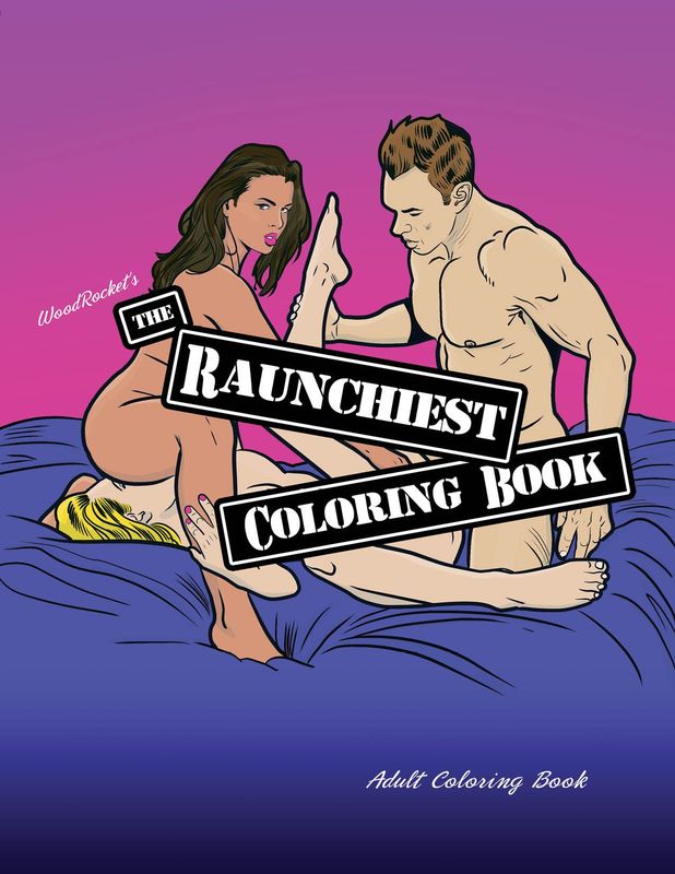 RAUNCHIEST COLORING BOOK