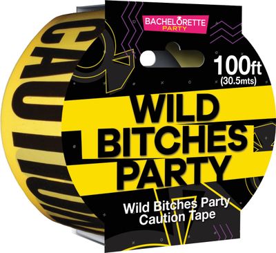 WILD BITCHES CAUTION TAPE
