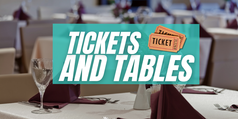 Tickets and Tables