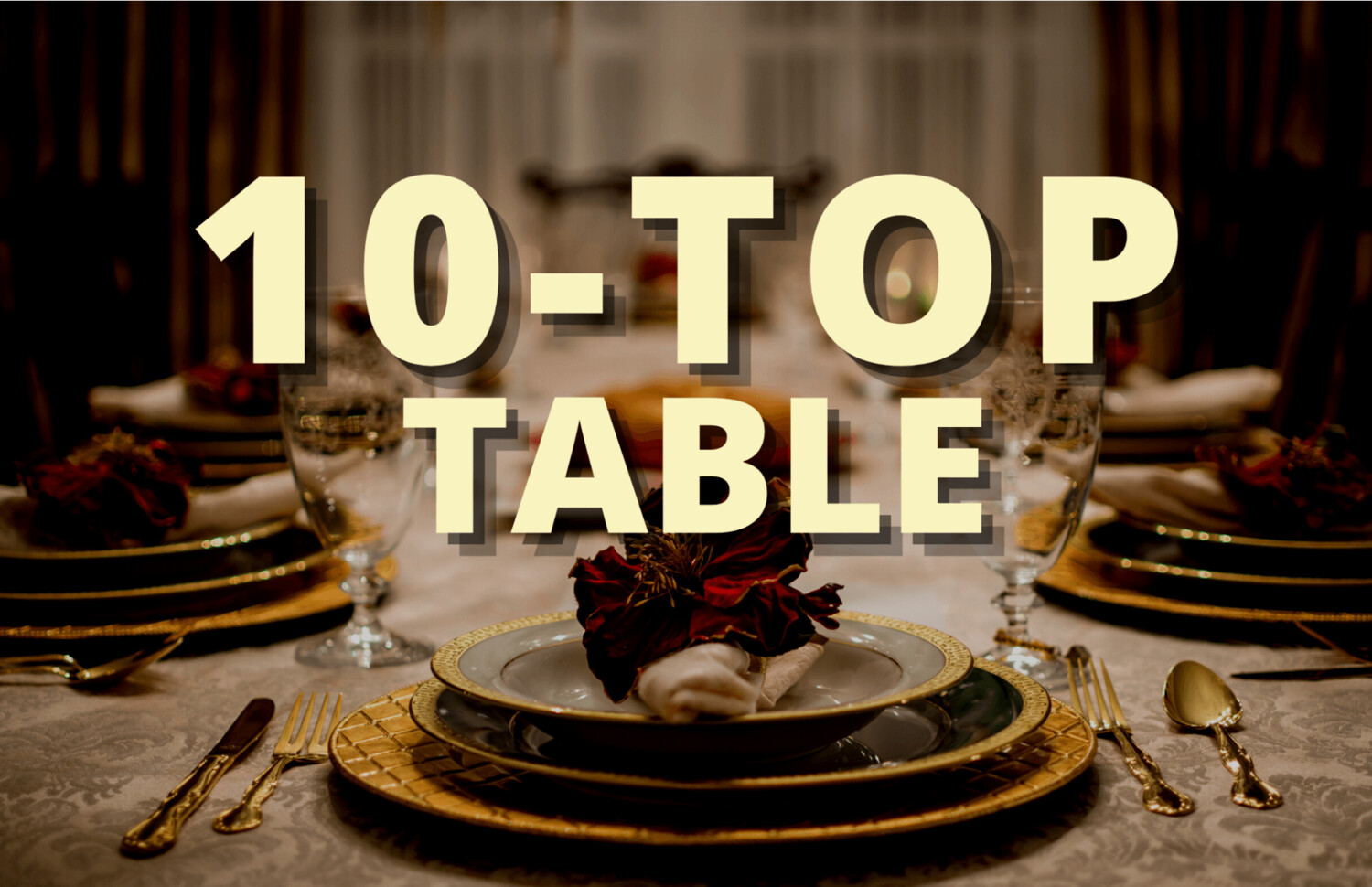 2026 General Admission Banquet 10-Top Table