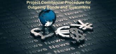 Project Commercial Management Procedure for Outgoing Bonds and Guarantees