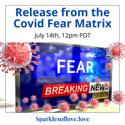 Release from the Covid Fear Matrix
