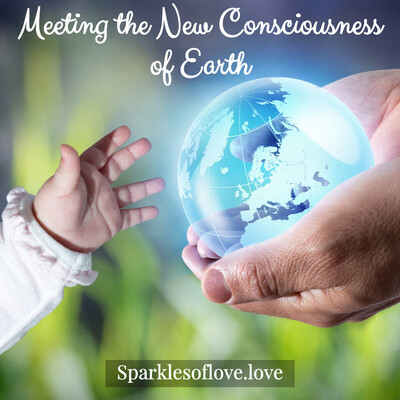 Meeting the New Consciousness of Earth