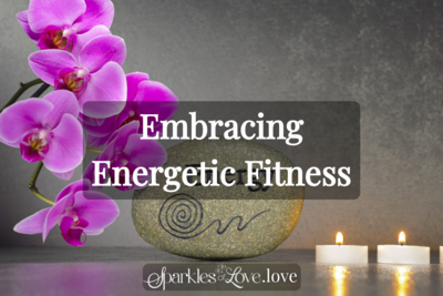 Embracing Energetic Fitness