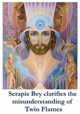 Serapis Bey, The Human Misunderstanding of Twin Flames