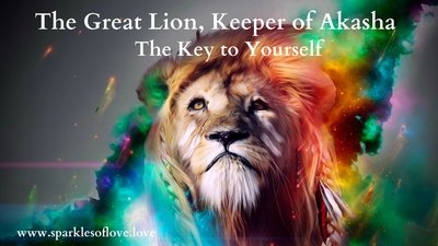 The Great Lion, Keeper of Akasha, The Key to Yourself