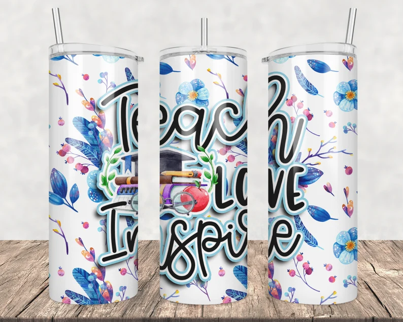 Teach, Love, Inspire Tumbler