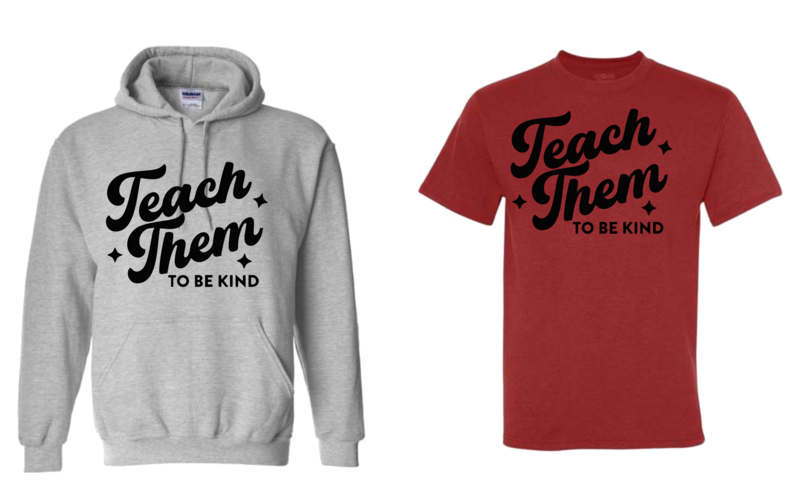 Teach Them to be Kind Shirt