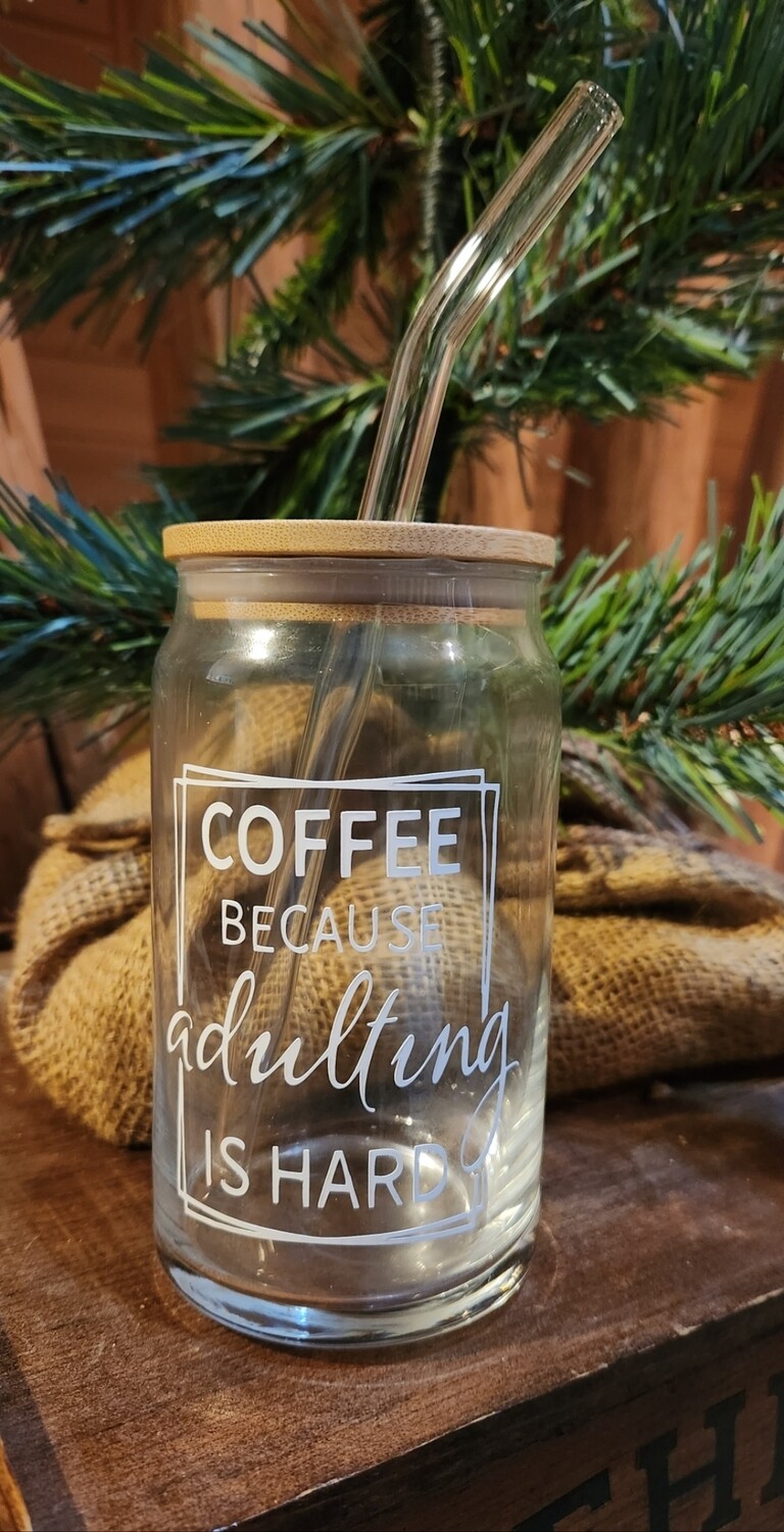 Glass Cup - Coffee because Adulting is Hard
