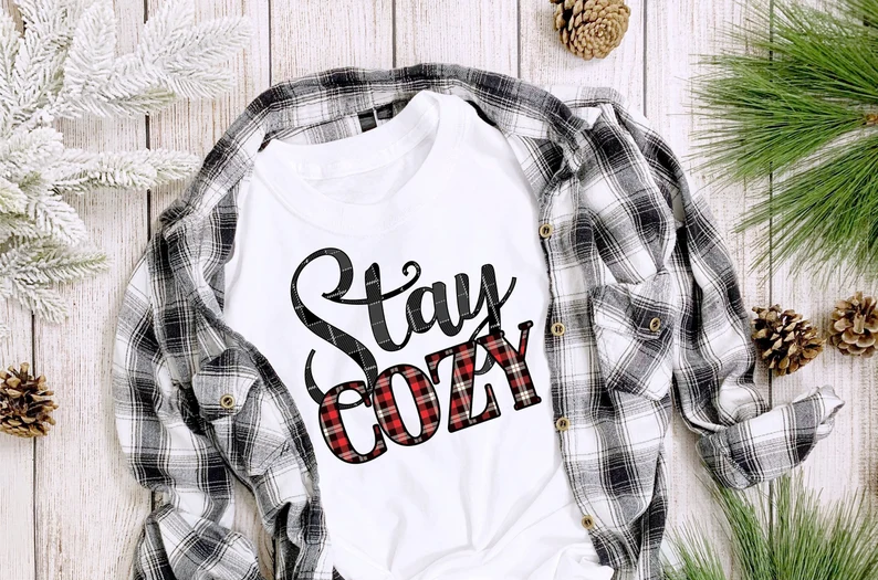 Stay Cozy Winter Shirt *Other Styles Available