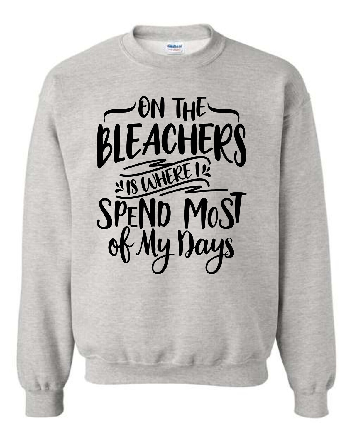Heavy Blend™ Crewneck Sweatshirt - Bleachers Spend Most of My Days
