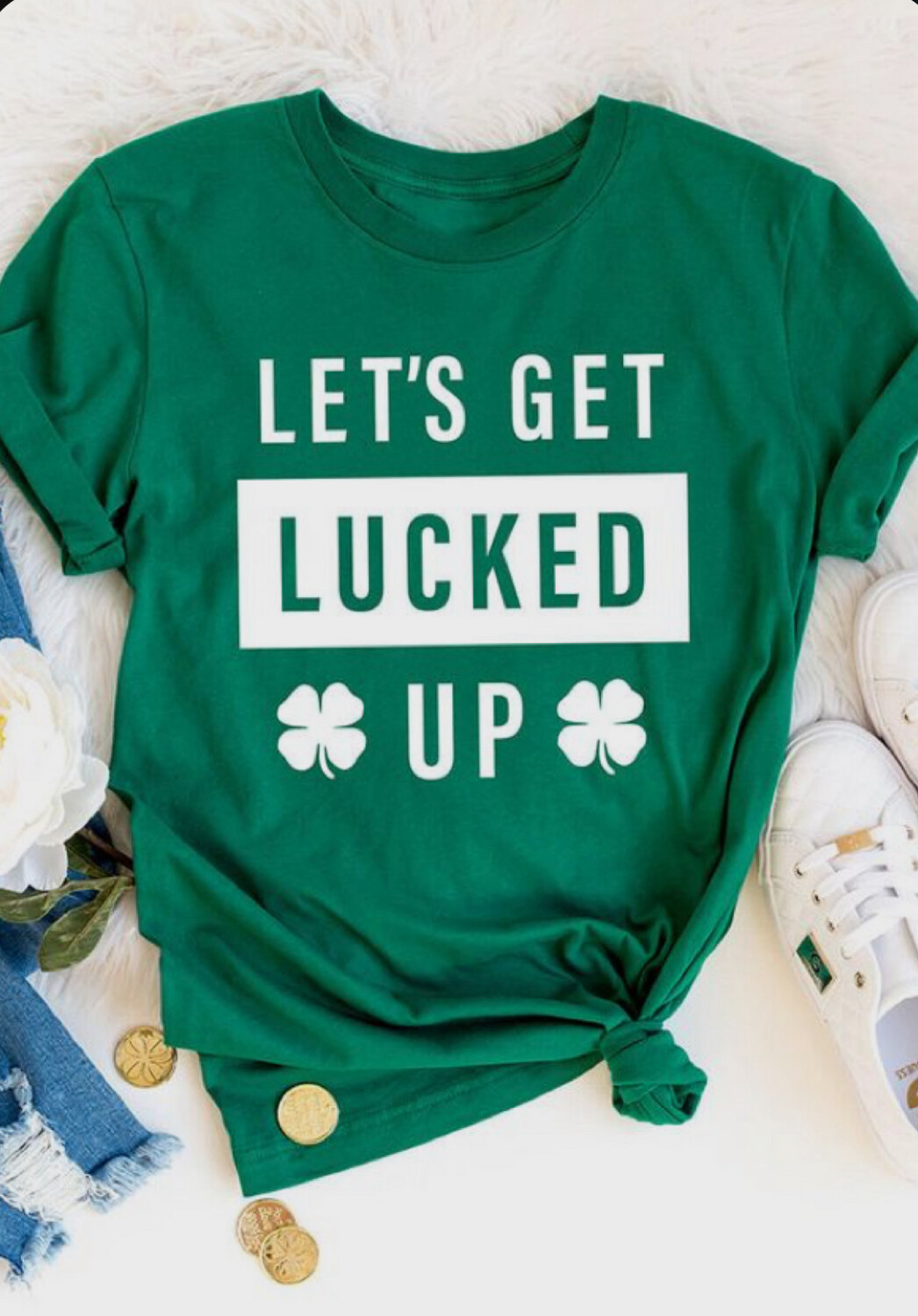 Let’s Get Lucked Up Shirt