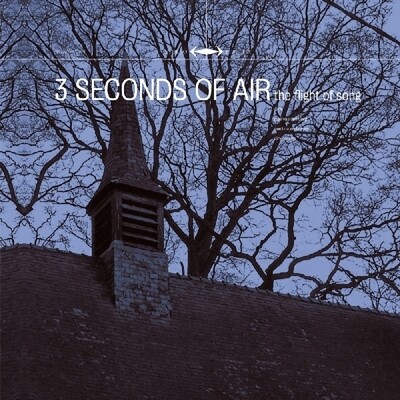 3 Seconds of Air - Flight Of Song (2015) CD
