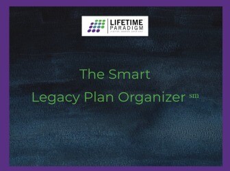 The Smart Legacy Plan Organizer ℠