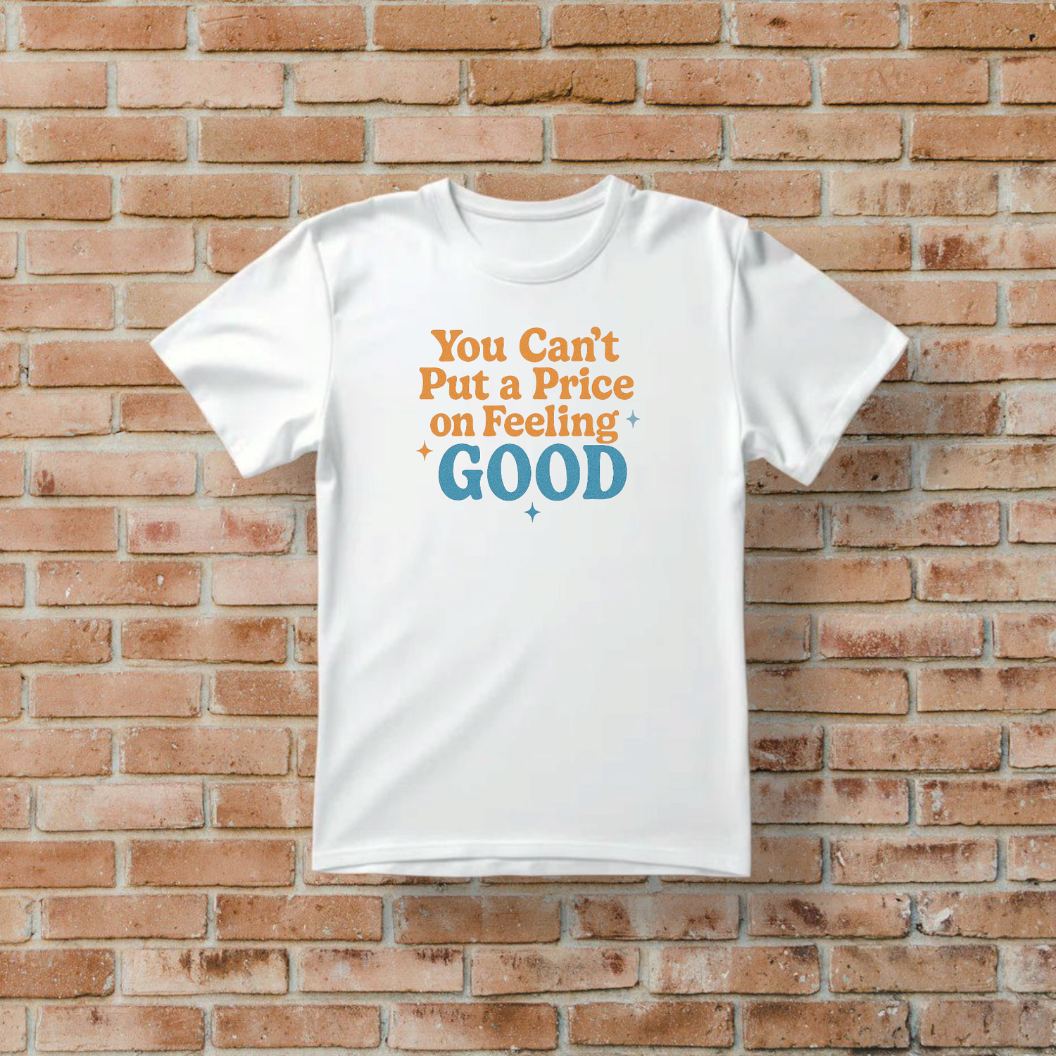 You Can&#39;t Put a Price on Feeling Good