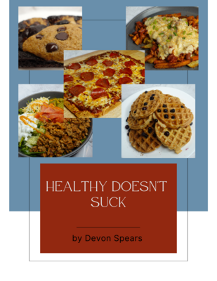 HEALTHY DOES&#39;NT SUCK COOKBOOK