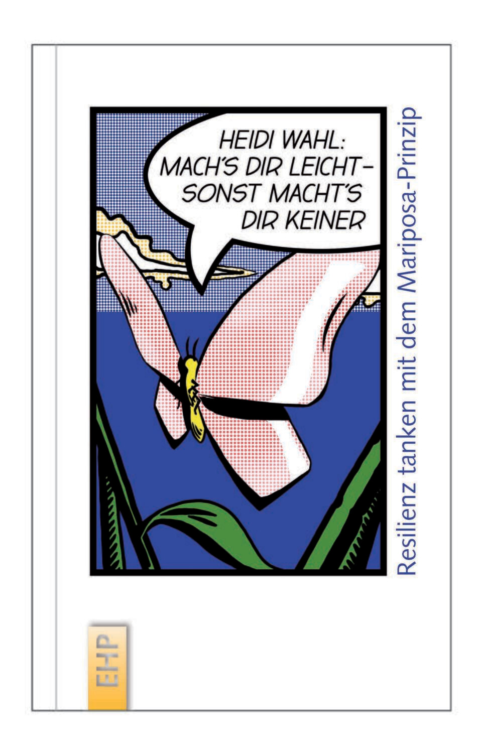 Mach’s dir leicht, sonst macht’s dir keiner. Resilienz tanken mit dem Mariposa-Prinzip.