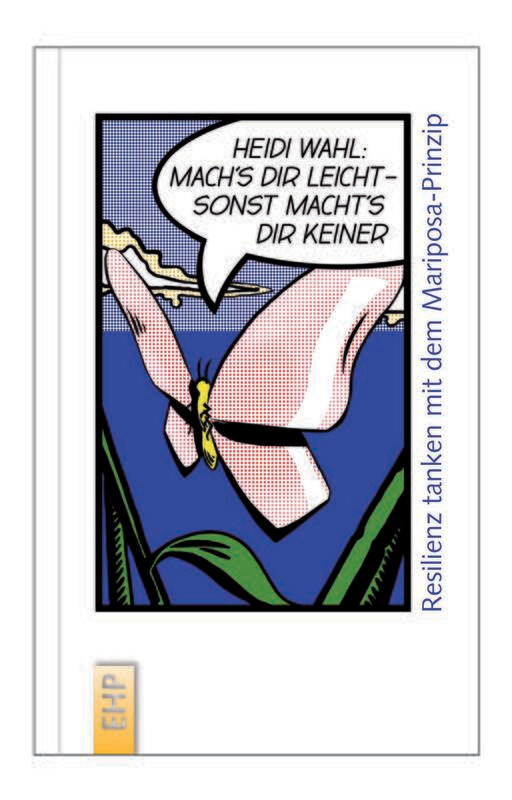Mach’s dir leicht, sonst macht’s dir keiner. Resilienz tanken mit dem Mariposa-Prinzip.