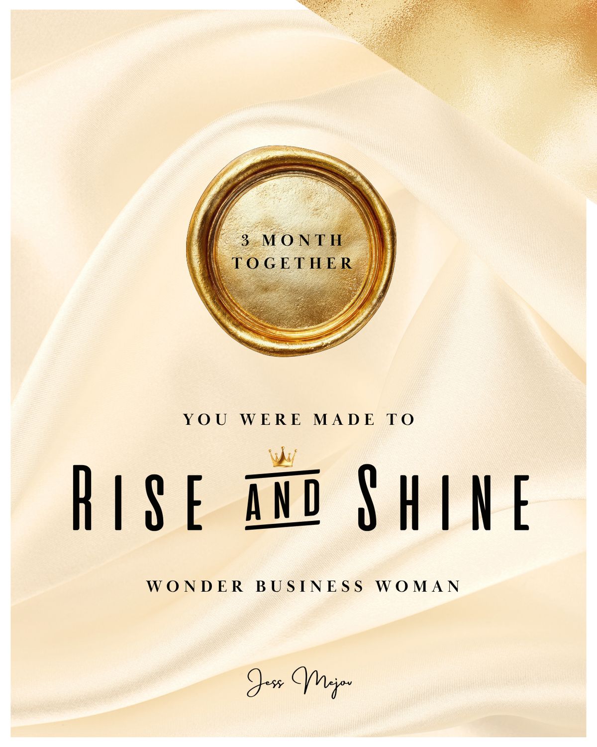 Rise &amp; Shine in 3 month