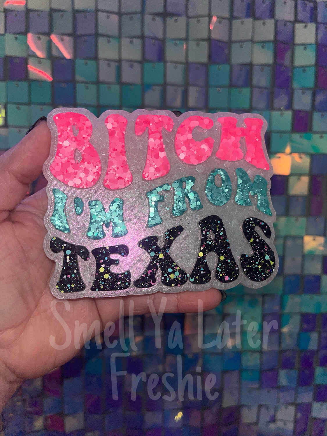 Bitch I’m From Texas