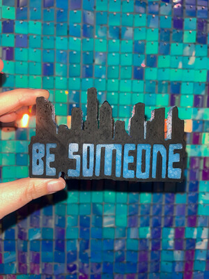 Be Someone
