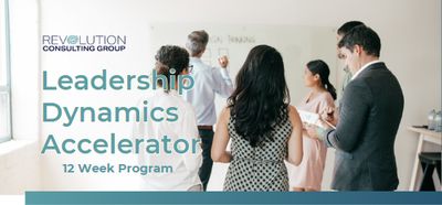 12 Week Leadership Dynamics Accelerator Program 12 Week Leadership Dynamics Accelerator Program