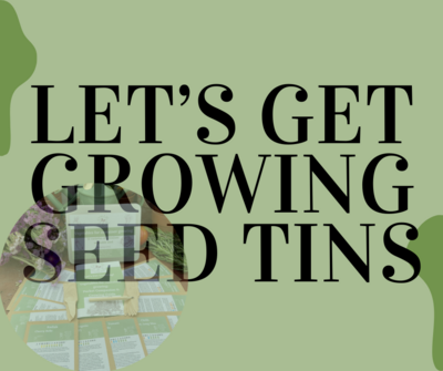 Let's Get Growing Seed Tins
