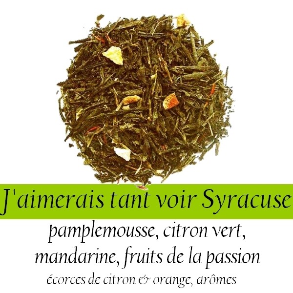Thé Vert - J'aimerais tant voir Syracuse