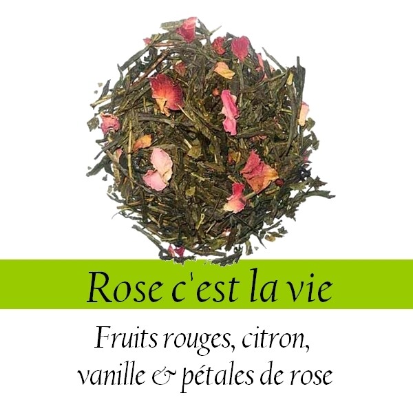 Thé Vert - Rose c'est la vie