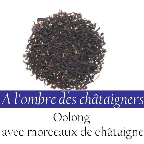 Oolong - A l'ombre des châtaigniers