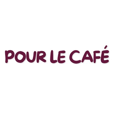 Pour le café