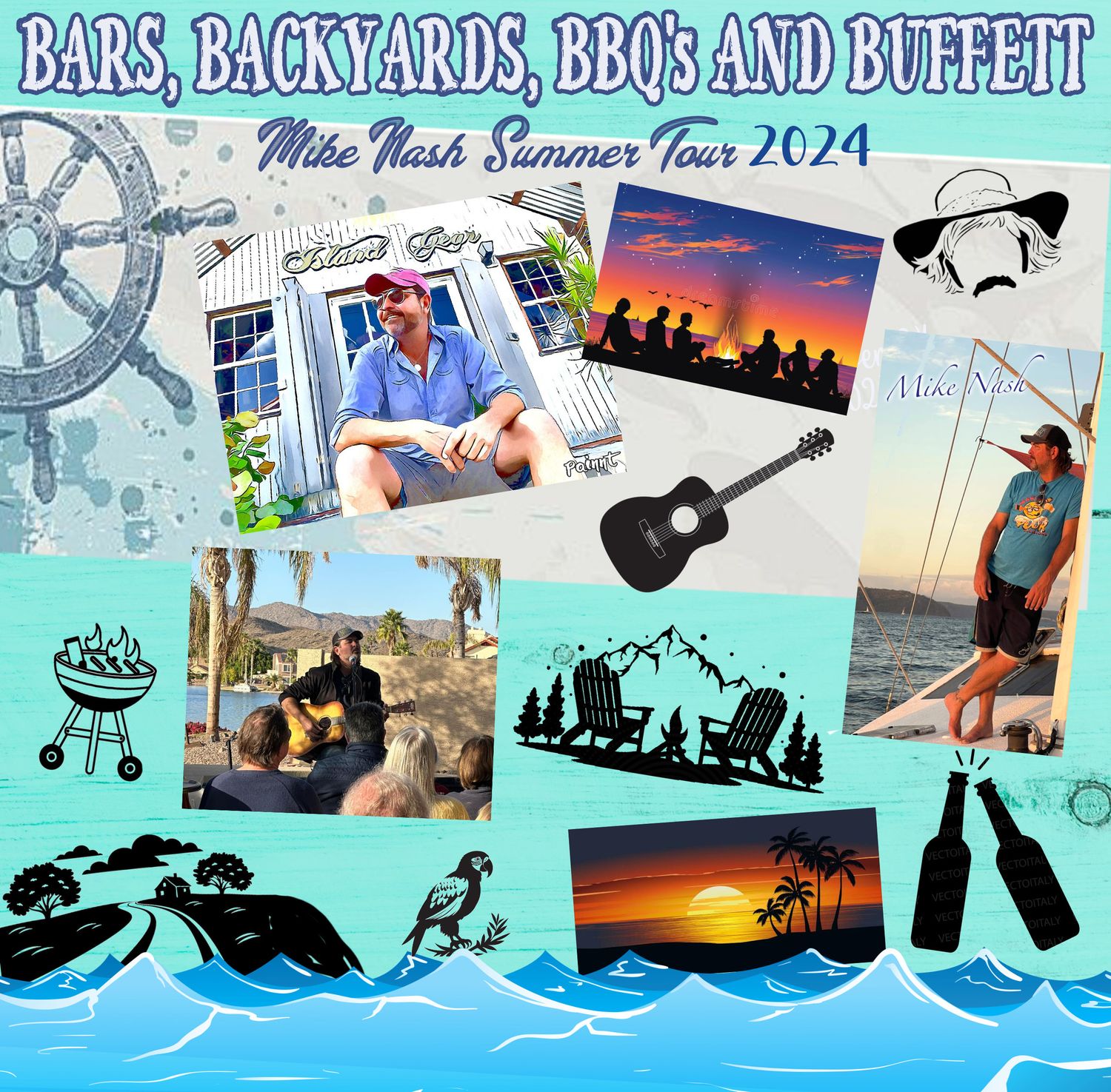 Bars, Backyards, BBQ&#39;s and Buffett - Mike Nash Summer Tour 2024 - A tribute to Jimmy