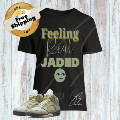 Feeling Real Jaded T-Shirt To Match Jordan Retro 5 Jade Horizon