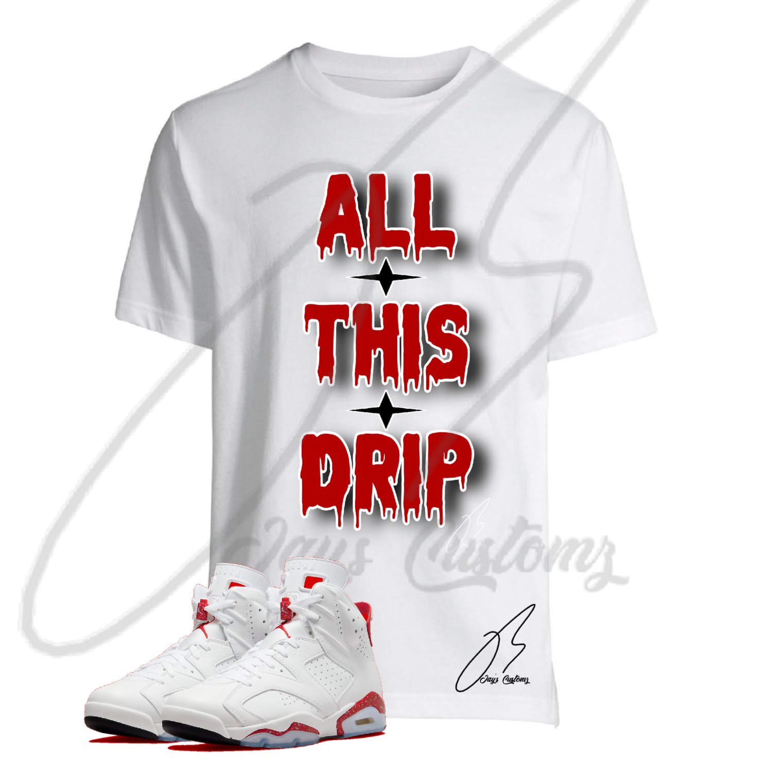 All This Drip Shirt To Match Jordan Retro 6 Oreo Red