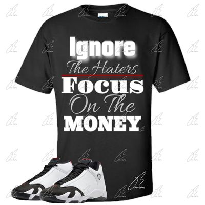Jordan 14 Black Toe Matching T-Shirt, Ignore Haters Unisex Sneaker Graphic Tee