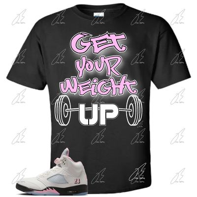 Jordan 5 Medium Soft Pink Matching T-Shirt, Get Your Weight Up Sneaker Graphic Tee