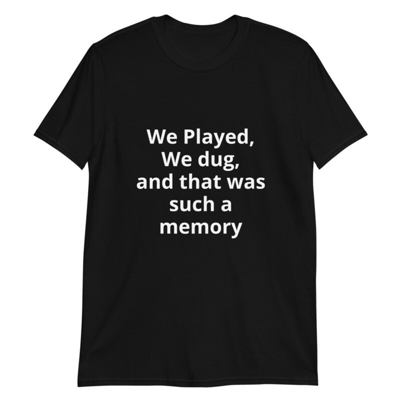 We Played Short-Sleeve Unisex T-Shirt