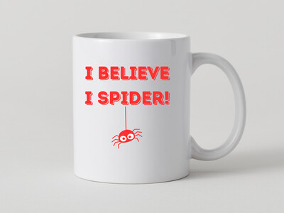 Tasse mit Denglish Sprichwort : i believe I spider
