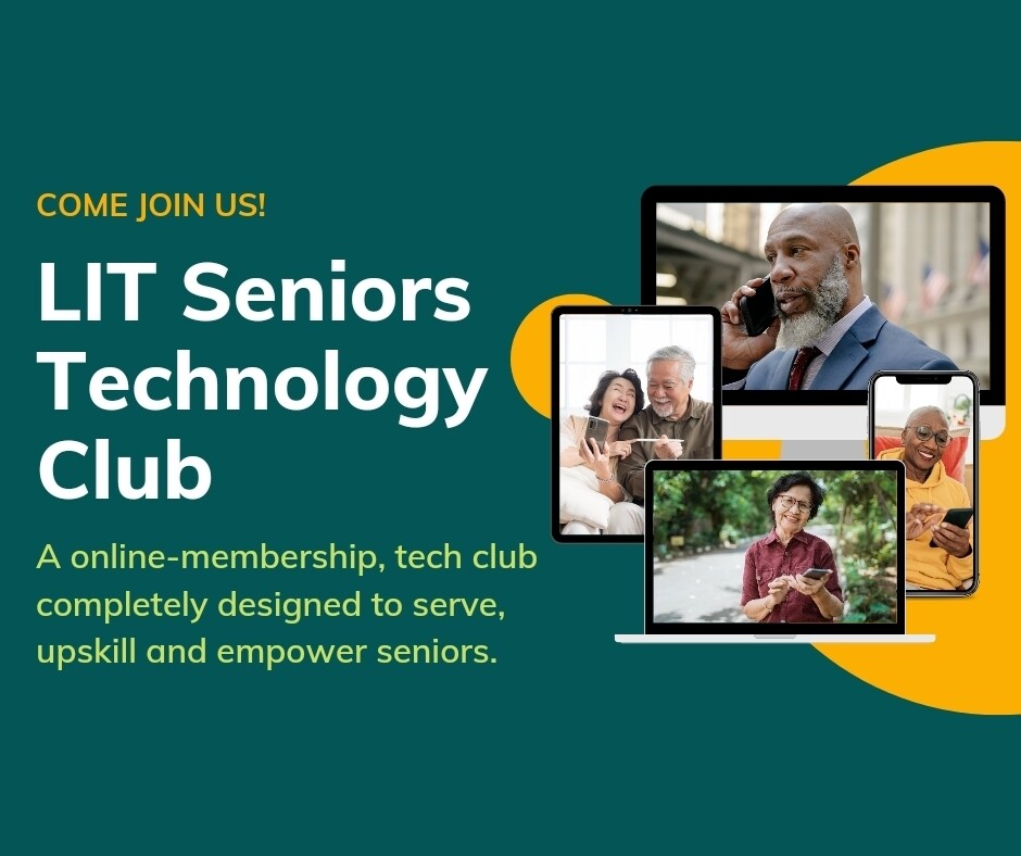 LIT Seniors Technology Club (*Launch Special - One-time payment*) - TT$100/US$15