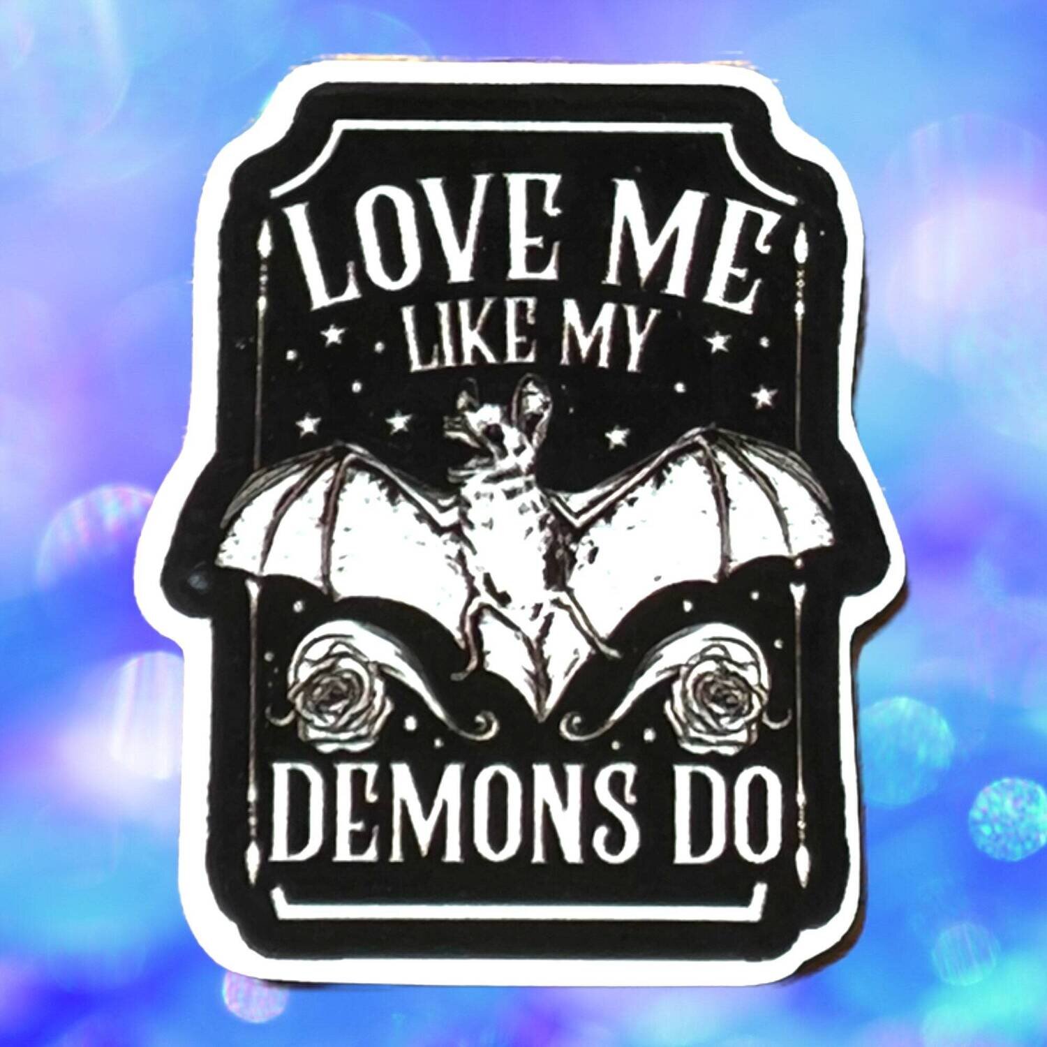 Love Me Like My Demons - Bat - Acrylic - Needle Minder - Pin - Magnet