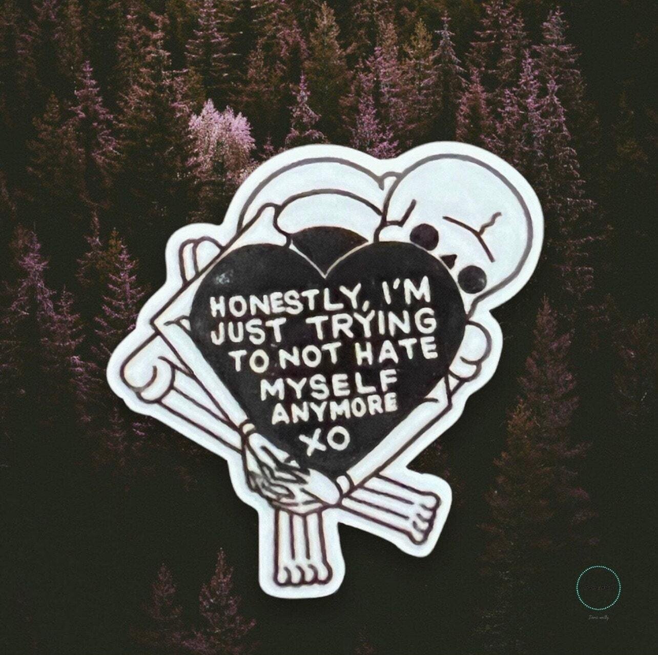 Trying Not To Hate Myself - Mental Awareness - Self Love - Acrylic - Needle Minder - Pin - Magnet