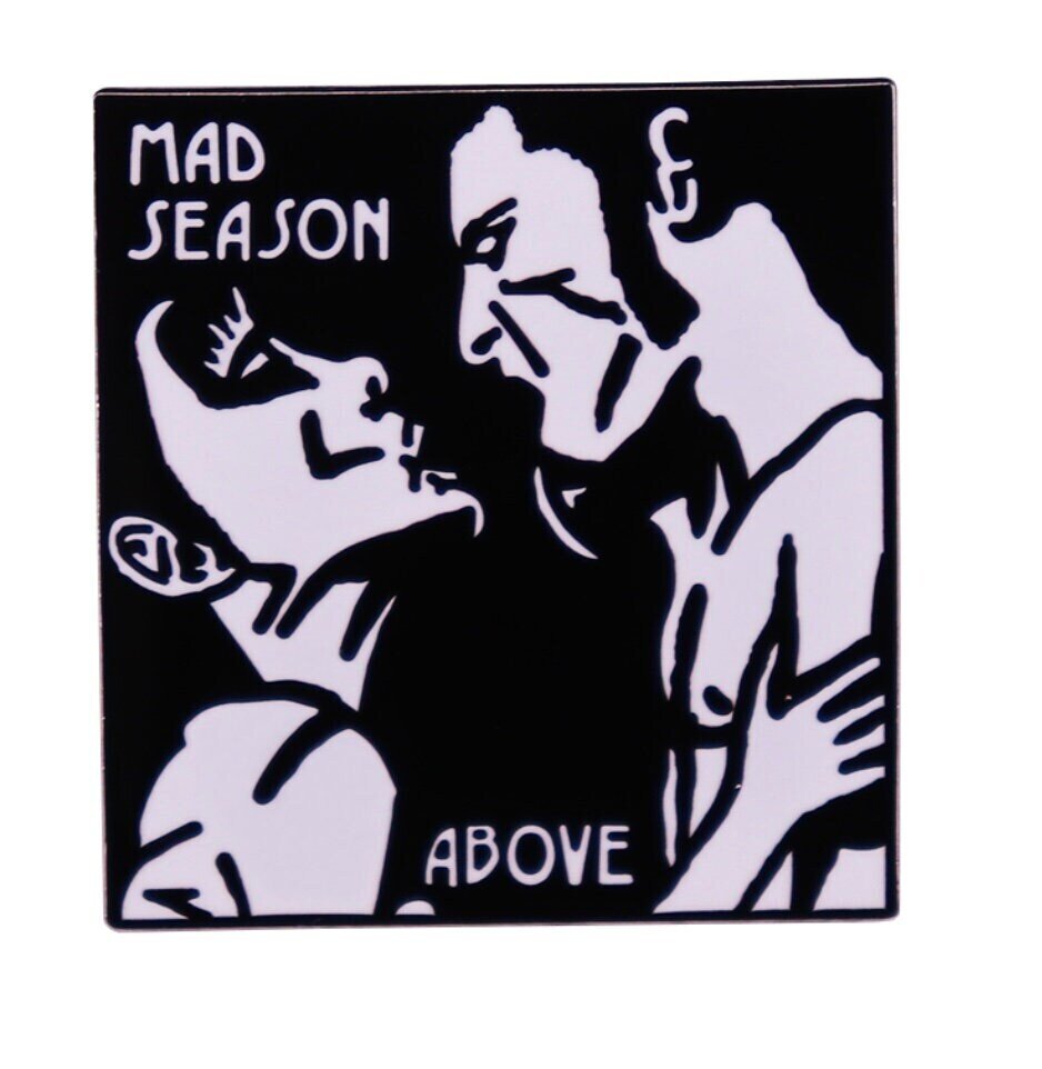 Mad Season - Enamel - Above - Alice In Chains - Layne Staley - Music - Record - CD - Grunge - Seattle - Needle Minder - Pin - Magnet