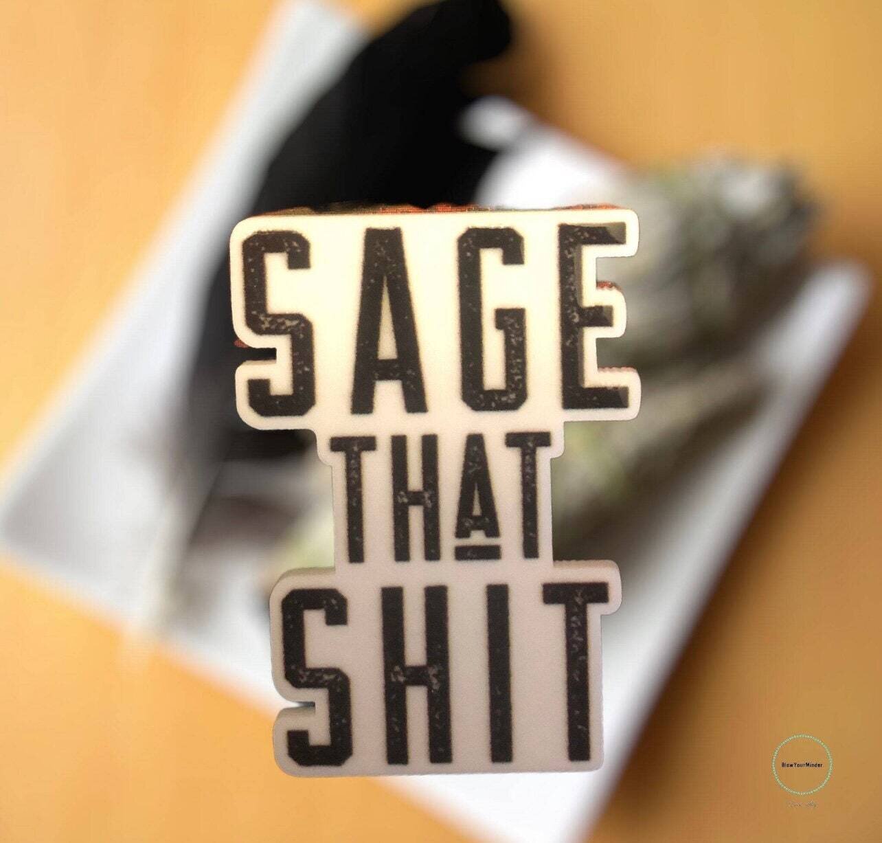 Sage That Shit - Witchy - Funny - Acrylic - Needle Minder - Pin - Magnet