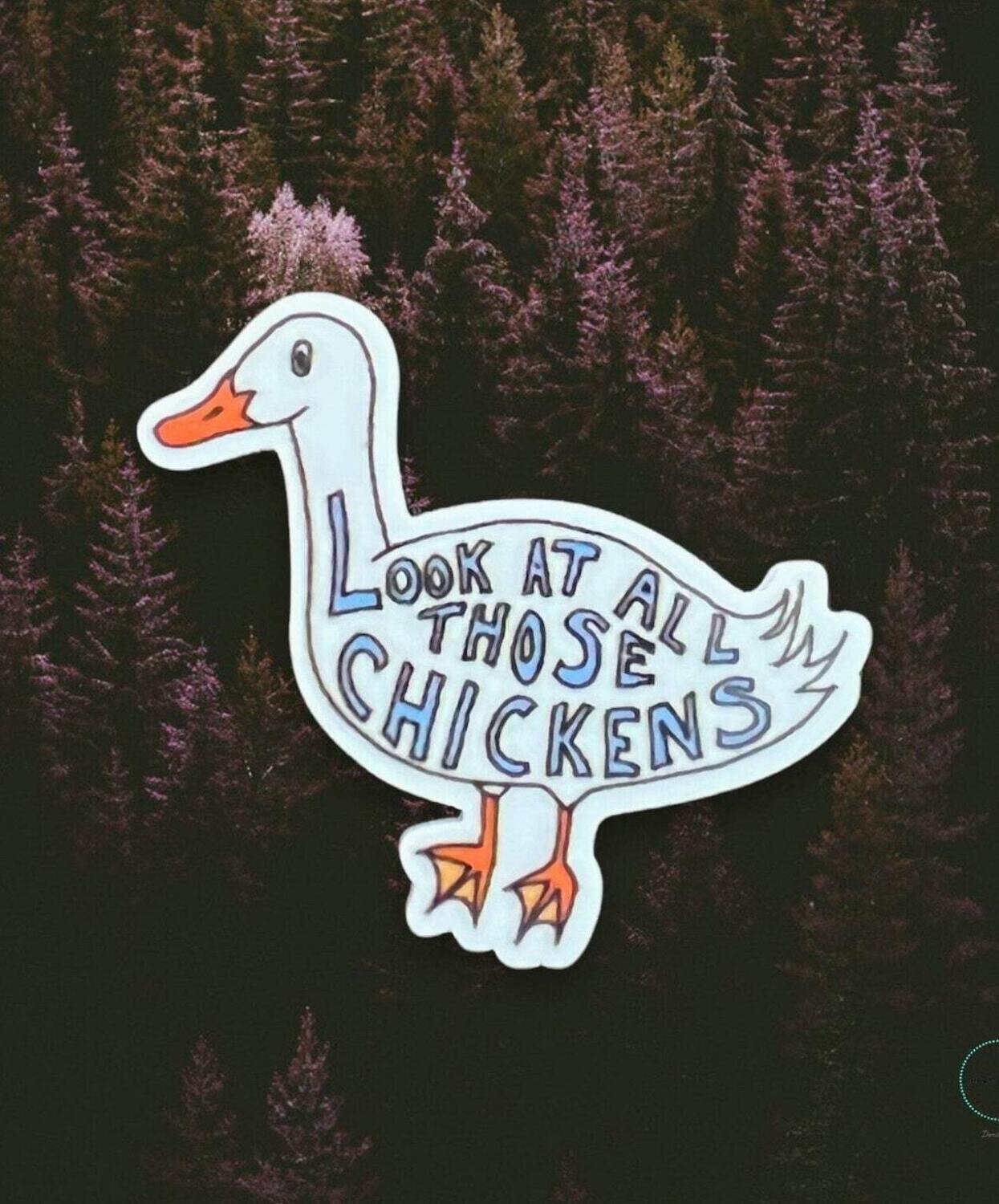 Look At All Those Chickens - Vine - Tik Tok - Funny - Geese - Acrylic - Needle Minder - Pin - Magnet