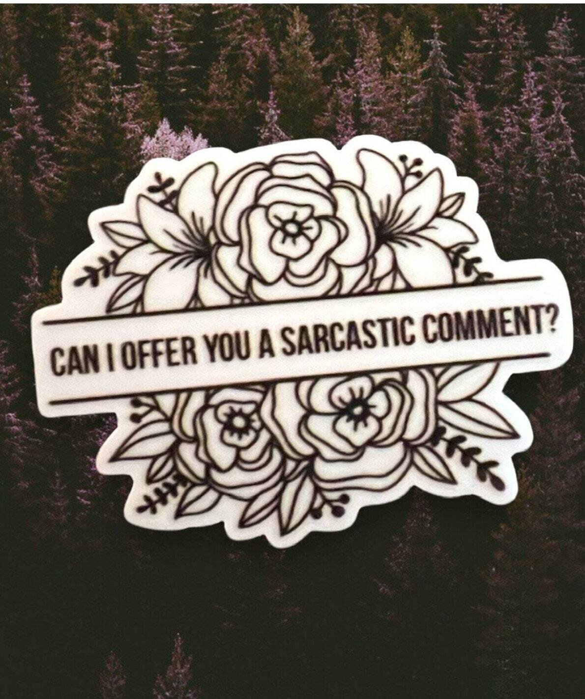 Can I Offer You A Sarcastic Comment? - Acrylic - Needle Minder - Pin - Magnet