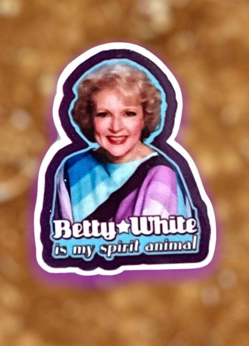 Betty White - Spirit Animal - Golden Girls - Funny - Snarky - Acrylic - Needle Minder - Pin - Magnet