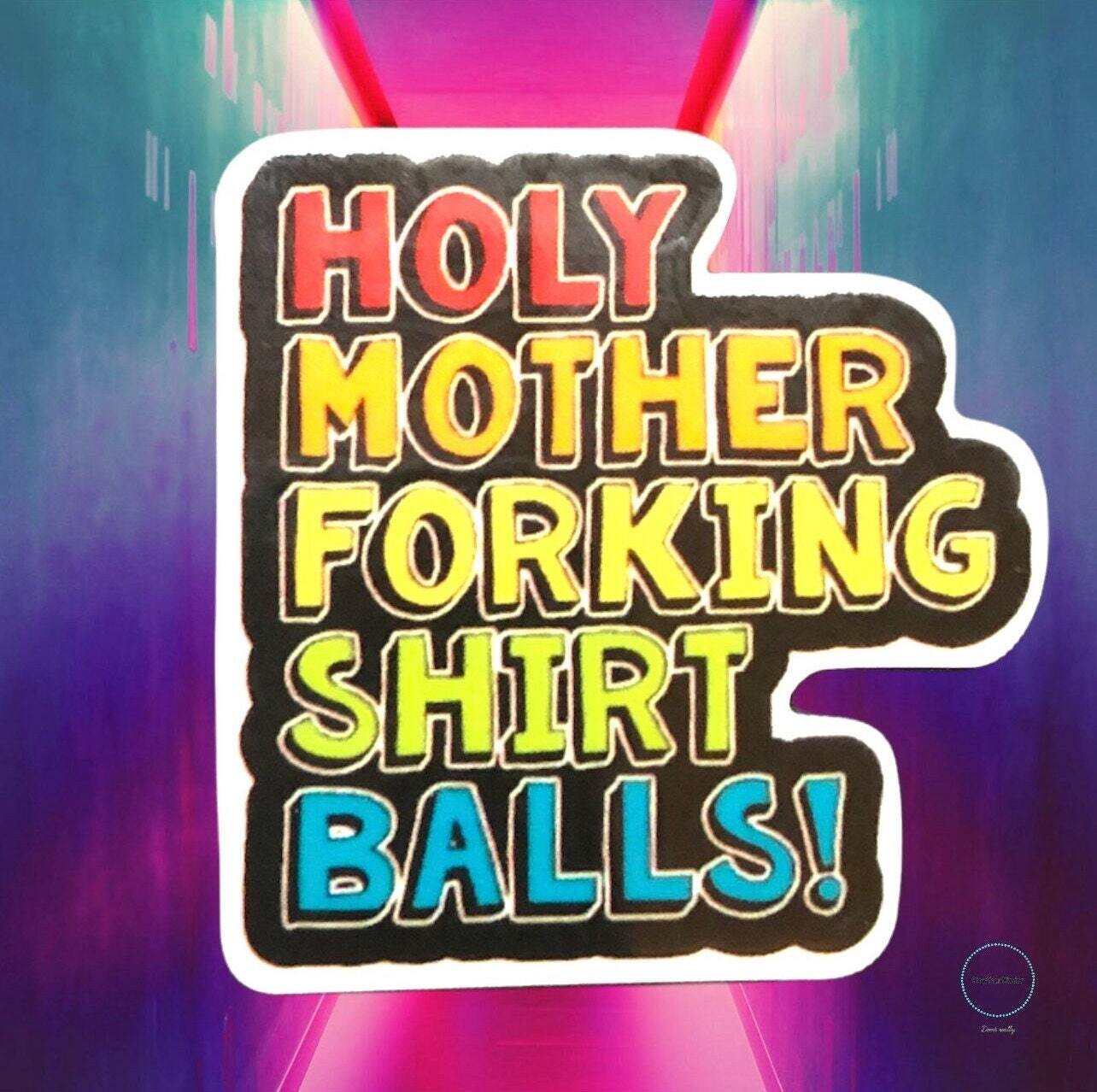 Holy Mother Forking Shirt Balls - Good Place - Acrylic - Needle Minder - Pin - Magnet