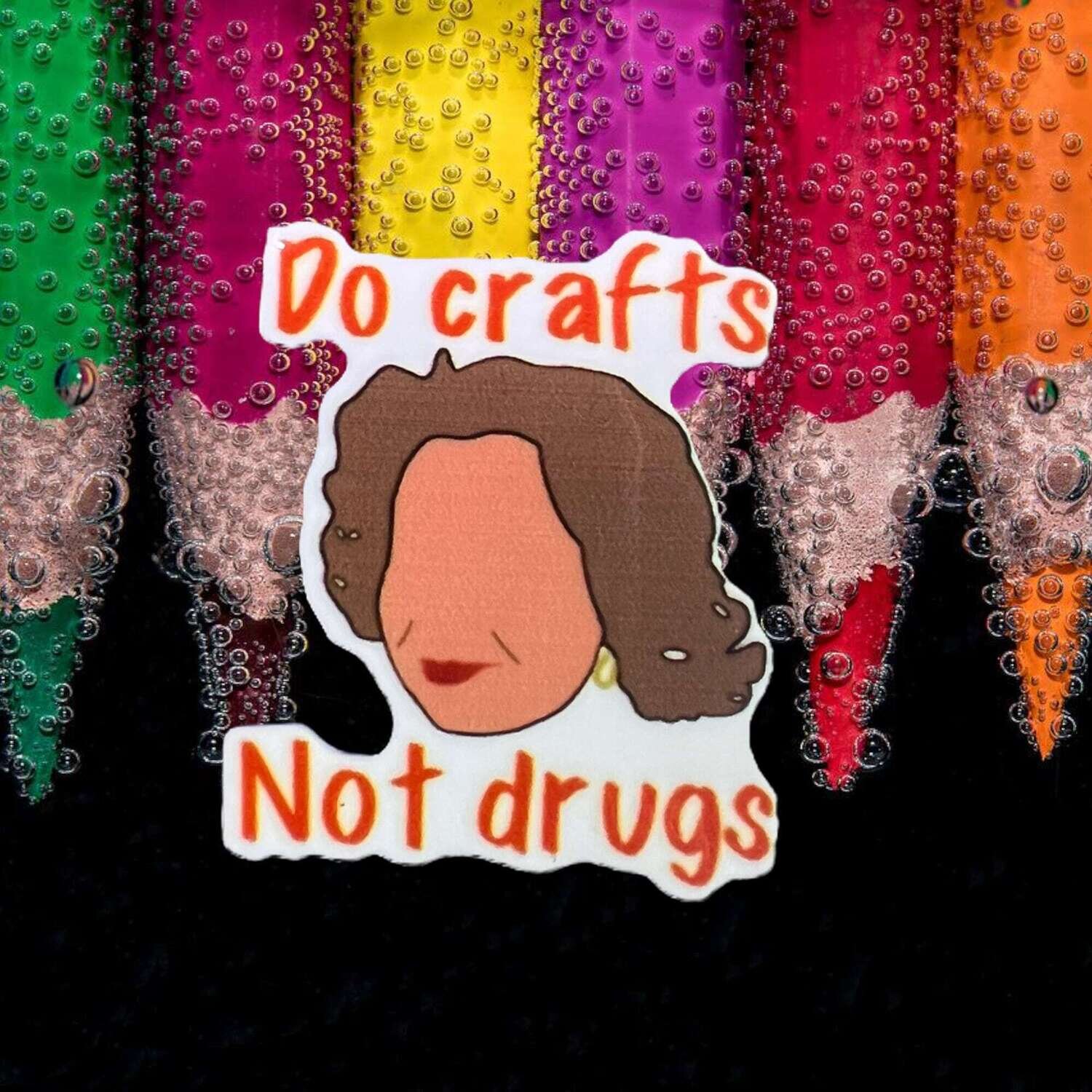 Crafts - Not Drugs - Kitty - 70’s Show - Funny - Tv - Wisconsin - 2000’s Nostalgia - Nostalgic - Acrylic - Needle Minder - Pin - Magnet