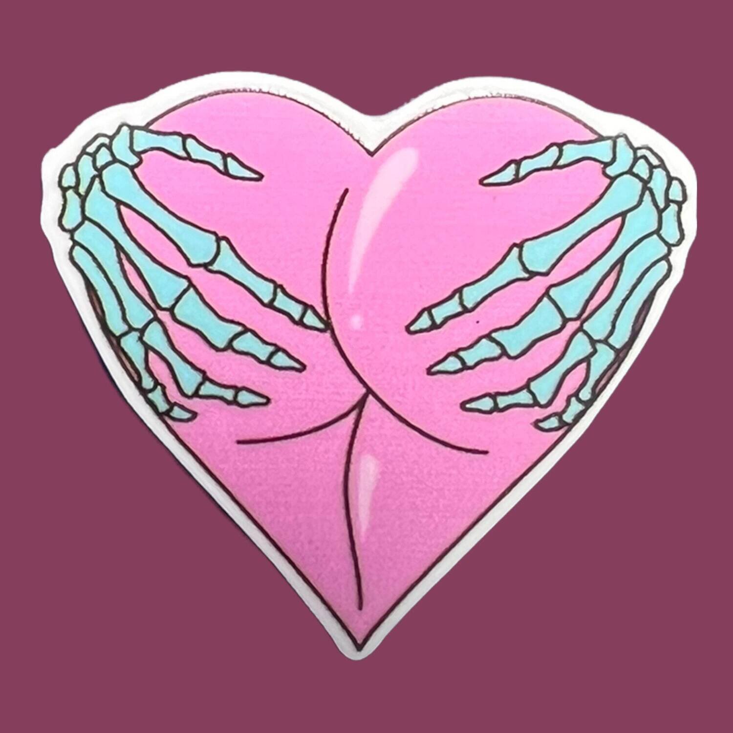 Booty - Skeleton Hands - Gore - Horror - Creepy - Gothic - Live - Acrylic - Needle Minder - Pin - Magnet