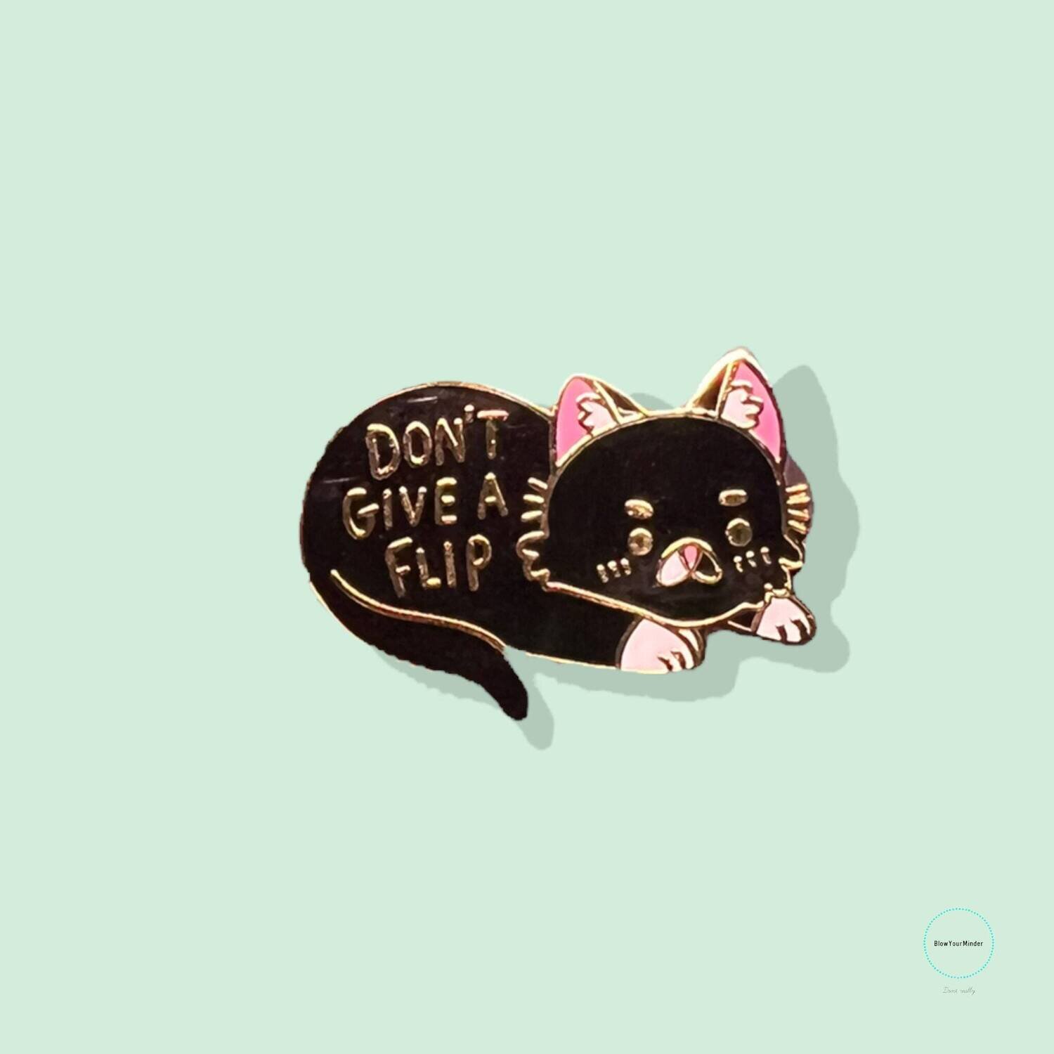 Don’t Give A Flip - Cat - Needle Minder - Pin - Magnet